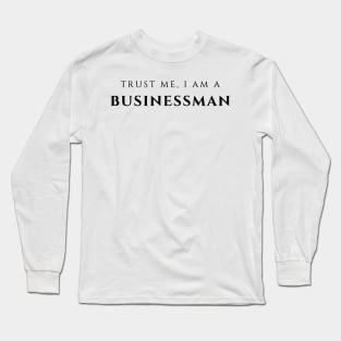 I am a Businessman Long Sleeve T-Shirt